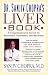 The Liver Book: A Comprehensive Guide to Diagnosis, Treatment, and Recovery