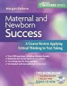 Maternal and Newborn Success: A Course Review Applying Critical Thinking to Test Taking (Davis's Success Series)