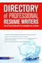 Directory of Professional Resume Writers: How to Find and Work with a Pro to Accelerate Your Job Search