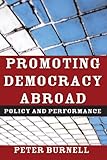 Promoting democracy abroad : policy and performance
