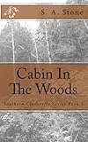 Cabin In The Woods: Southern Cinderella Series