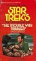 Trouble with Tribbles: The Birth Sale and Final Production of One Episode (Star Trek)