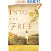 Into the Free: A Novel