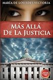 Mas allá de la justicia (Spanish Edition)