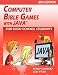 Computer Bible Games With Java For High School Students - JDK6 Edition