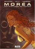Mor&eacute;a, Bd - 5: Die Flamme der Finsternis - Christophe Arleston, Dominique Latil