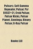 Pulsars: Soft Gamma Repeater, Pulsar, Psr B1937]21, Crab Pulsar, Pulsar Kicks, Pulsar Planet, Geminga, Binary Pulsar, X-Ray Pul-
