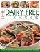 Books : The Dairy-Free Cookbook: Over 50 delicious and healthy recipes that contain no dairy produce