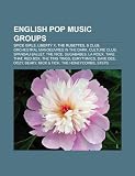English Pop Music Groups: Spice Girls, Liberty X, the Rubettes, S Club, Orchestral Manoeuvres in the Dark, Culture Club, Spandau Ballet: The Beatles, ... A Flock of Seagulls, Spandau Ballet, Heavenly