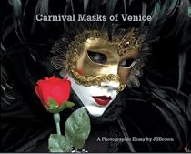 Carnival Masks of Venice: A Photographic Essay