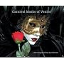 Carnival Masks of Venice: A Photographic Essay