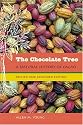 The Chocolate Tree: A Natural History of Cacao, Revised and Expanded Edition