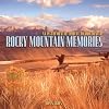 John Denver: Rocky Mountain Memories