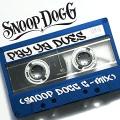 Pay Ya Dues (Snoop Dogg G-Mix) [Explicit]