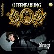 Offenbarung 23 - Folge 32: Sehnsucht. H�rspiel.: TEIL 32