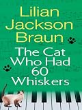 The Cat Who Had 60 Whiskers (Cat Who...)