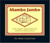 Mambo Jambo : The Early Masters Of Afro-Cuban Jazz