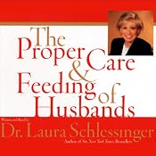 The Proper Care and Feeding of Husbands | [Dr. Laura Schlessinger]