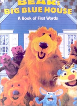 Bear's Big Blue House, A Book of First Words: 9781588051288: Amazon.com ...