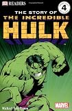 The Story of the Incredible Hulk (DK Readers, Level 4)