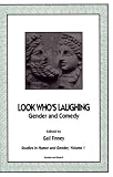 Look Whos Laughing: Studies in Gender and Comedy (Studies in Humor and Gender, Vol 1)
