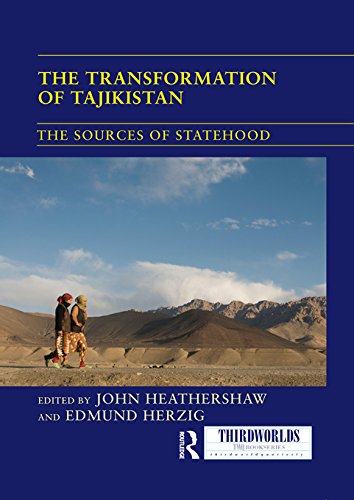 The Transformation of Tajikistan: The Sources of Statehood (ThirdWorlds)