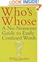 Who's Whose: A No-Nonsense Guide to Easily Confused Words