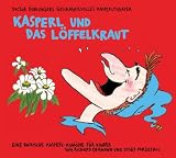 Kasperl und das L&ouml;ffelkraut: Doctor D&ouml;blingers geschmackvolles Kasperltheater - Eine  bairische Kasperl-Kom&ouml;die f&uuml;r Kinder - Richard Oehmann, Josef Parzefall