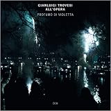 Produkt-Bild: Profumo di Violetta (Trovesi All'Opera)