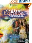 Digital Expressions: Creating Digital...