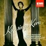 Kiri Sings Kern: Dame Kiri TeKanawa