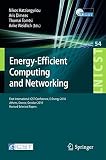Energy-efficient computing and networking : first international ICST Conference, E-Energy 2010, Athens, Greece, October 14-15 2010, revised selected papers