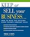 Book Keep or Sell Your Business: How to Make the Decision Every Private Company Faces