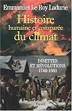 Histoire humaine et compar�e du climat : Tome 2, Disettes et r�volutions (1740-1860)