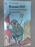 Russia 1917 : the February revolution