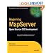 Beginning MapServer: Open Source GIS Development (Expert's Voice in Open Source)