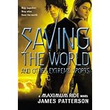 Saving the World (Maximum Ride, Book 3)