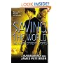 Saving the World (Maximum Ride, Book 3)