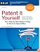 Patent It Yourself: Your Step-by-Step Guide to Filing at the U.S. Patent Office