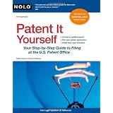 Patent It Yourself: Your Step-by-Step Guide to Filing at the U.S. Patent Office ~ David Pressman