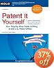 Patent It Yourself: Your Step-by-Step Guide to Filing at the U.S. Patent Office