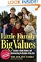 Little Family, Big Values: Lessons in Love, Respect, and Understanding for Families of Any Size