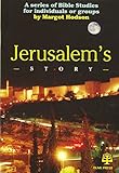 Jerusalem's story : a series of seven Bible studies for individuals or groups