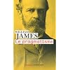 Le pragmatisme : Un nouveau nom pour d'anciennes mani�res de penser