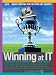 Winning at IT: Grant Writing for Technology Grants [2010] : Corporate & Government Grants With Winning Proposals & Projects - For Non-Profits - K-12 Schools ... Technology: Grant Writing for Tech