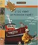 D'o� vient le poisson pan� ? : Poissons, coquillages et crustac�s