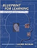 Blueprint for Learning: Creating College Courses to Facilitate, Assess, and Document Learning