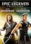 The Epic Legends Collection (Braveheart / Gladiator - Extended Edition)