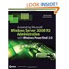 Automating Microsoft Windows Server 2008 R2 with Windows PowerShell 2.0