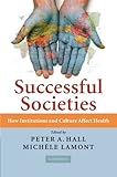 Successful societies : how institutions and culture affect health
